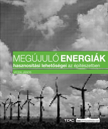 Megújuló energiák hasznosítási lehetőségei az építészetben